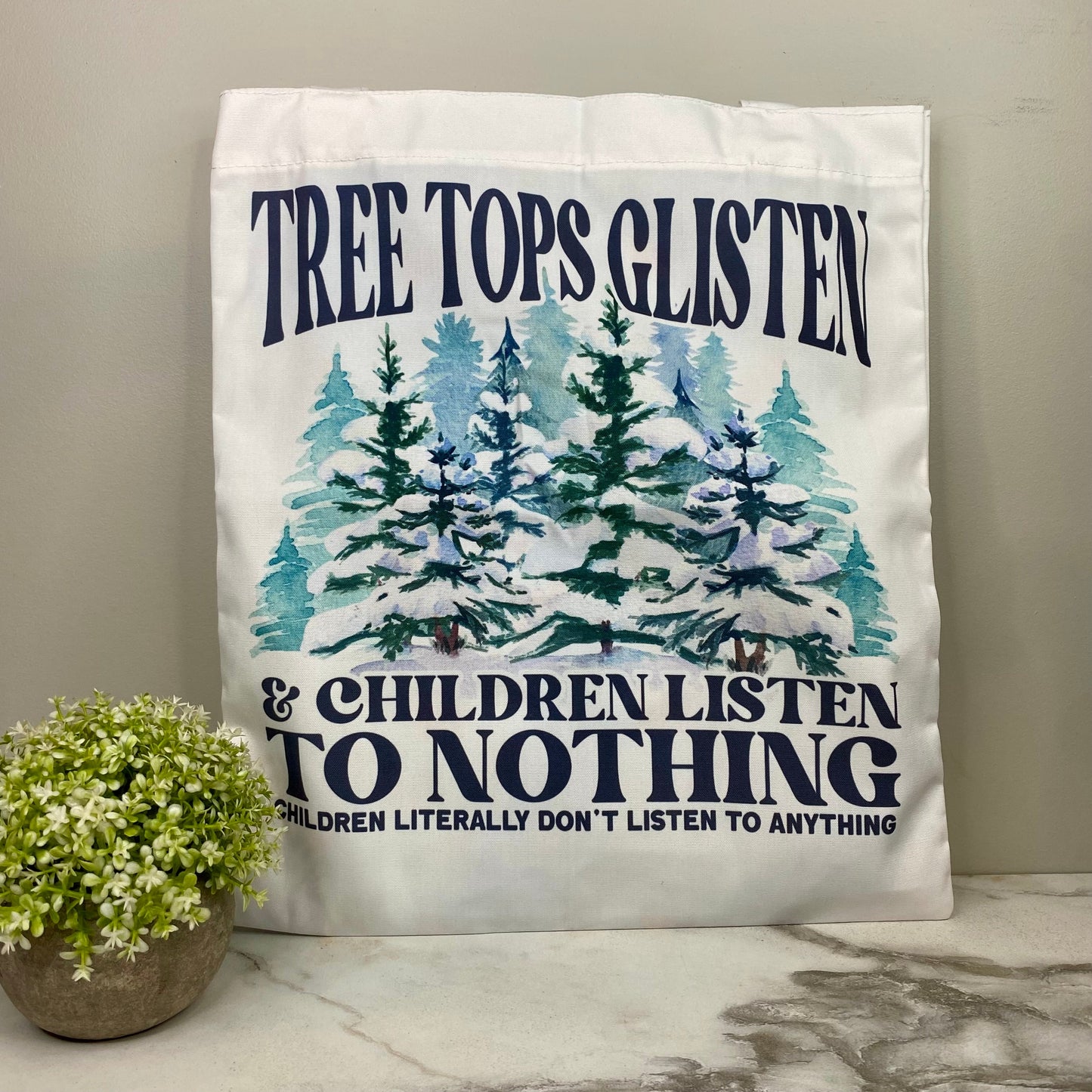 Tote Bag - Christmas - #8 - Children Don’t Listen