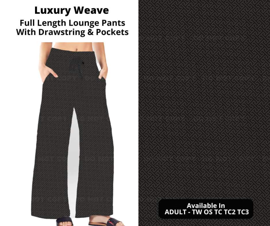 Luxury Weave Full Length Lounge Pants