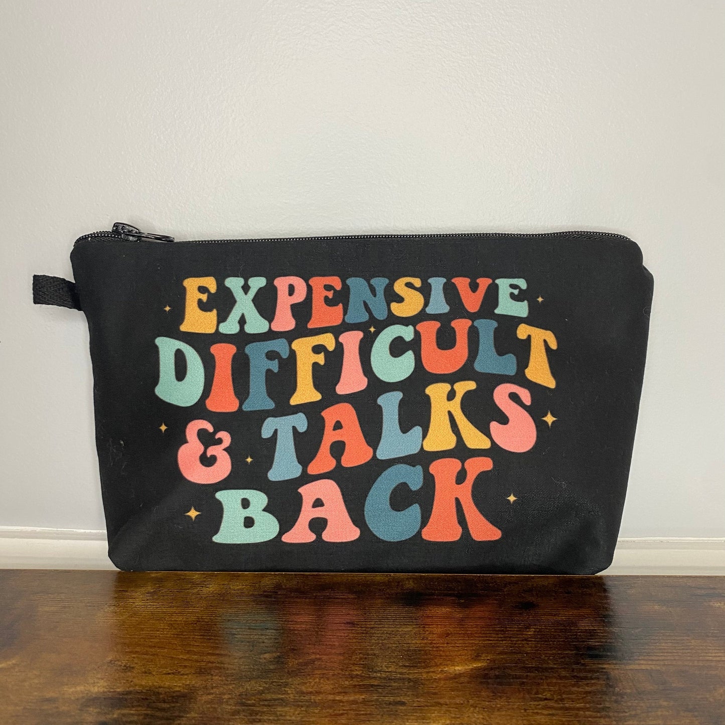 Pouch - Adult, Expensive Difficult & Talks Back - PREORDER