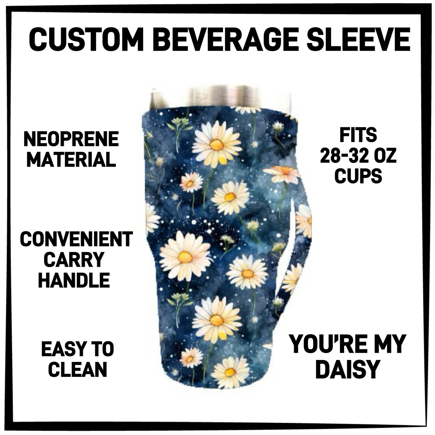 BS1L - You're My Daisy 28-32oz Beverage Sleeves - Preorder ETA: Late Jan