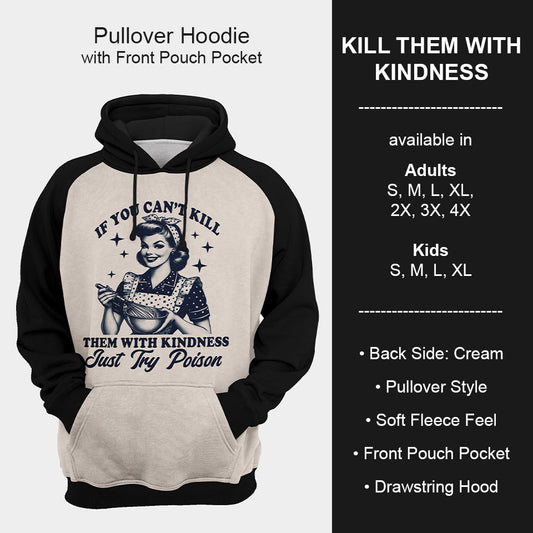 B199 - Preorder Kill Them with Kindness Hoodie (Closes 12/11. ETA mid Feb.)