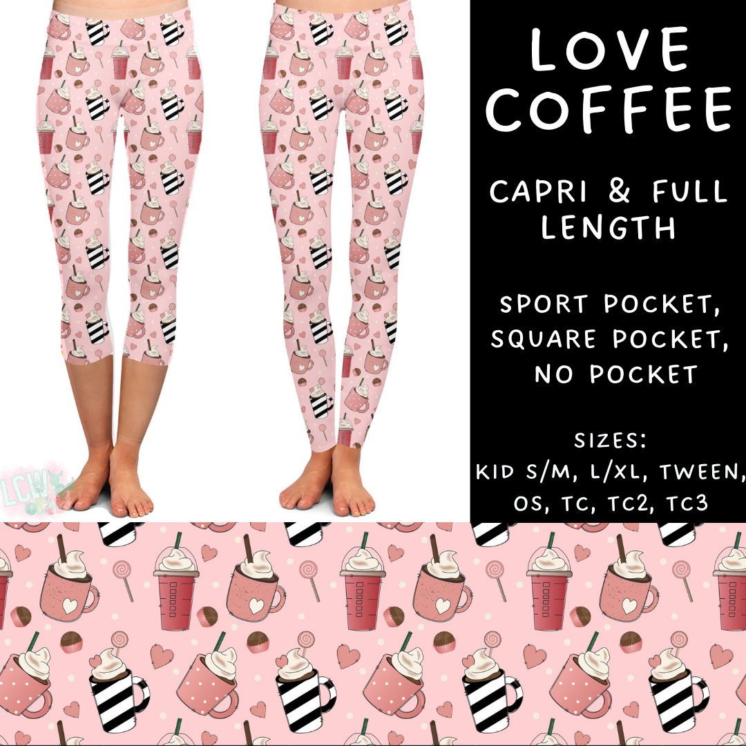 Batch #252 - Valentines Day - Closes 12/11 - ETA late Jan - Love Coffee Full and Capri Length Leggings