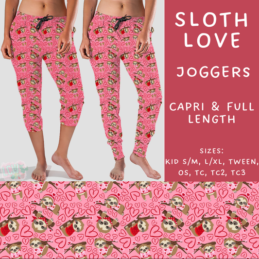 Batch #252 - Valentines Day - Closes 12/11 - ETA late Jan - Sloth Love Full and Capri Length Joggers