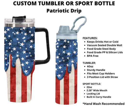 Patriotic Drip Custom Tumbler or Sport Bottle